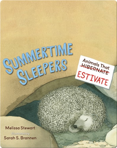 Summertime Sleepers: Animals that Estivate