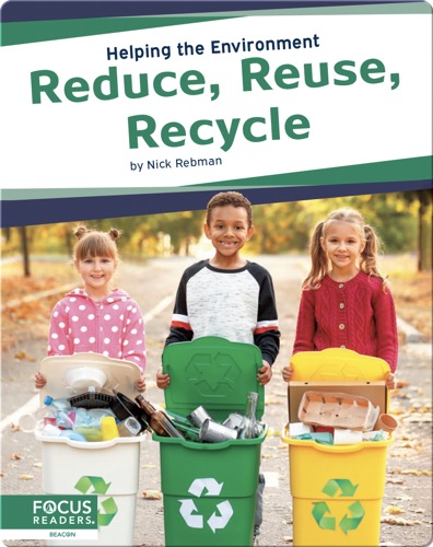 Helping the Environment: Reduce, Reuse, Recycle