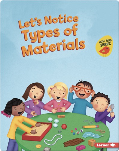 Let's Notice Types of Materials