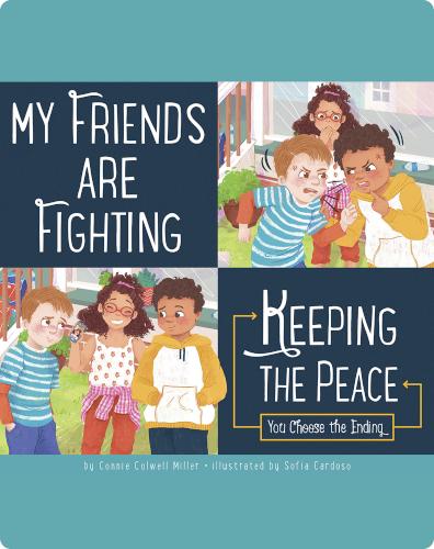 My Friends Are Fighting: Keeping the Peace