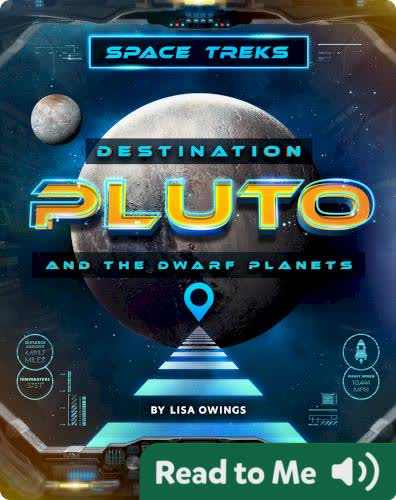 Destination Pluto and the Dwarf Planets